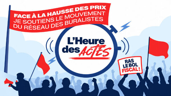 Mobilisation des buralistes : dénoncer le " ras-le-bol fiscal " ! Mobilisation des buralistes : dénoncer le " ras-le-bol fiscal " !